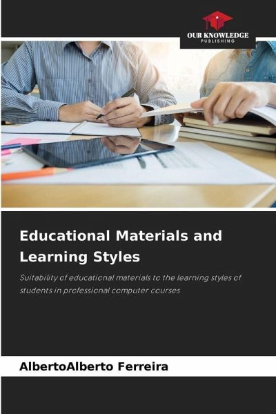 Educational Materials and Learning Styles Educational Materials and Learning Styles