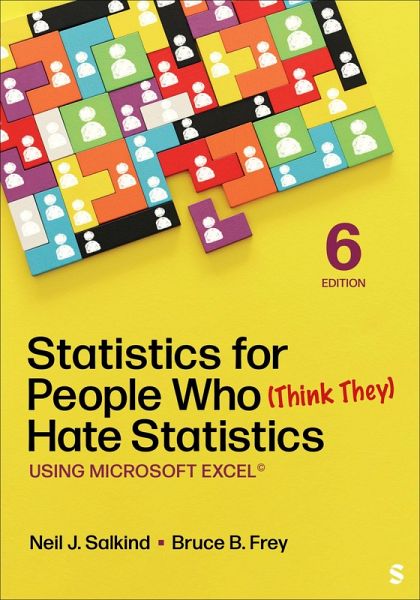 Statistics for People Who (Think They) Hate Statistics Statistics for People Who (Think They) Hate Statistics