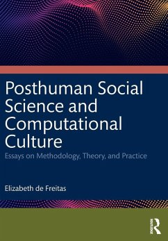 Posthuman Social Science and Computational Culture - De Freitas, Elizabeth