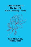 An Introduction To The Study Of Robert Browning'S Poetry An Introduction To The Study Of Robert Browning'S Poetry