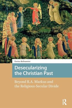 Cover Desecularizing the Christian Past