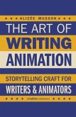 The Art of Writing Animation The Art of Writing Animation