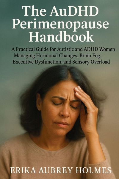The AuDHD Perimenopause Handbook The AuDHD Perimenopause Handbook