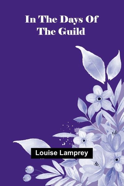 In The Days Of The Guild In The Days Of The Guild