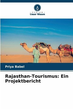 Rajasthan-Tourismus: Ein Projektbericht - Babel, Priya Rajasthan-Tourismus: Ein Projektbericht - Babel, Priya