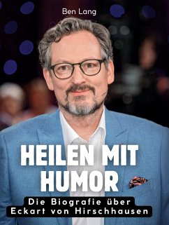 Heilen mit Humor - Lang, Ben Heilen mit Humor - Lang, Ben