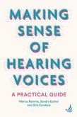 Making Sense of Hearing Voices Making Sense of Hearing Voices