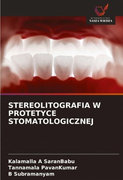Cover STEREOLITOGRAFIA W PROTETYCE STOMATOLOGICZNEJ