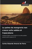 La palma da mangrovia non cresce sulla sabbia di Copacabana La palma da mangrovia non cresce sulla sabbia di Copacabana