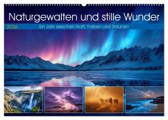 Naturgewalten und stille Wunder (Wandkalender 2026 DIN A2 quer), CALVENDO Monatskalender Naturgewalten und stille Wunder (Wandkalender 2026 DIN A2 quer), CALVENDO Monatskalender