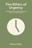 The Ethics of Urgency The Ethics of Urgency