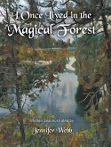 I Once Lived in the Magical Forest I Once Lived in the Magical Forest