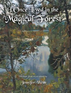 I Once Lived in the Magical Forest - Webb, Jennifer