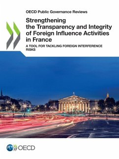 Strengthening the Transparency and Integrity of Foreign Influence Activities in France - Oecd Strengthening the Transparency and Integrity of Foreign Influence Activities in France - Oecd