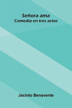 Se ora Ama - Benavente, Jacinto Se ora Ama - Benavente, Jacinto