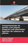 Comportamento de pontes com pilares integrais sob diferentes ligações de cabeças de pilares