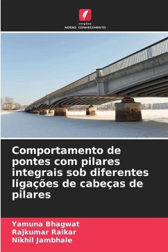 Comportamento de pontes com pilares integrais sob diferentes ligações de cabeças de pilares - Bhagwat, Yamuna;Raikar, Rajkumar;Jambhale, Nikhil Comportamento de pontes com pilares integrais sob diferentes ligações de cabeças de pilares - Bhagwat, Yamuna;Raikar, Rajkumar;Jambhale, Nikhil