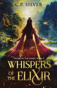 Whispers of the Elixir - Silver, C. P. Whispers of the Elixir - Silver, C. P.
