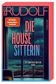 Die Housesitterin - Ein Traum von einem Job. Oder? Die Housesitterin - Ein Traum von einem Job. Oder?