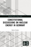 Constitutional Discussions on Nuclear Energy in Germany Constitutional Discussions on Nuclear Energy in Germany