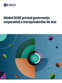 Ghidul OCDE privind guvernan¿a corporativ¿ a întreprinderilor de stat 2024 Ghidul OCDE privind guvernan¿a corporativ¿ a întreprinderilor de stat 2024
