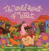 The Wild West of Waste The Wild West of Waste