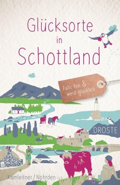 Glücksorte in Schottland - Kamleitner, Kathi;Nohrden, Dörte