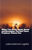 When Two Books speak.Daniel and Revelation: The End times Prophecy-Volume one (1, #1) (eBook, ePUB)