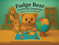 Fudge Bear Learns the Continents - Howard, Kerry