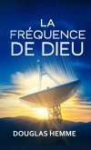 La Fréquence De Dieu La Fréquence De Dieu