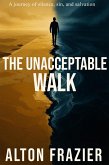 The Unacceptable Walk (eBook, ePUB)