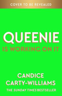 Queenie is Working on It - Carty-Williams, Candice