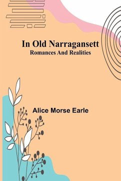Cover In Old Narragansett; Romances And Realities