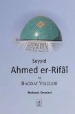 Seyyid Ahmed Er-Rifa ve Bagdat Velleri Seyyid Ahmed Er-Rifa ve Bagdat Velleri
