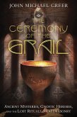 The Ceremony of the Grail (eBook, ePUB) The Ceremony of the Grail (eBook, ePUB)