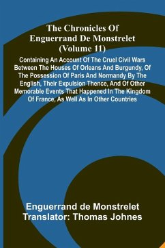 The Chronicles Of Enguerrand De Monstrelet (Volume 11) Cover The Chronicles Of Enguerrand De Monstrelet (Volume 11)