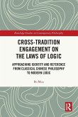Cross-Tradition Engagement on the Laws of Logic Cross-Tradition Engagement on the Laws of Logic