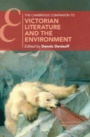 Cover The Cambridge Companion to Victorian Literature and the Environment