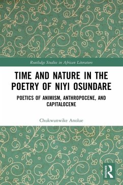 Time and Nature in the Poetry of Niyi Osundare - Anolue, Chukwunwike