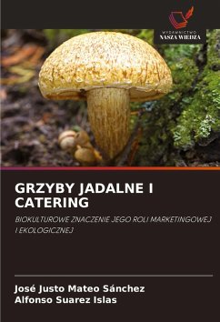 GRZYBY JADALNE I CATERING - Mateo Sánchez, José Justo;Suarez Islas, Alfonso