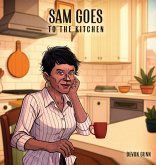 Sam Goes to The Kitchen