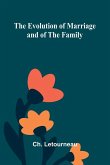 The Evolution Of Marriage And Of The Family The Evolution Of Marriage And Of The Family