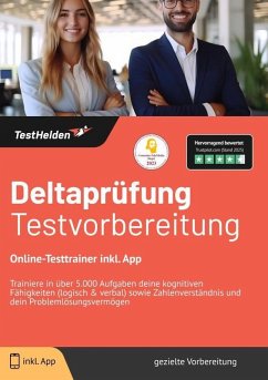 Cover Deltaprüfung Testvorbereitung Online-Testtrainer inkl. App - Trainiere in über 5.000 Aufgaben deine kognitiven Fähigkeiten (logisch & verbal) sowie Zahlenverständnis und dein Problemlösungsvermögen