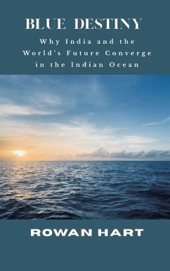 Cover Blue Destiny - Why India and the World's Future Converge in the Indian Ocean