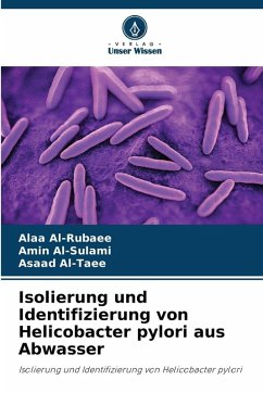 Isolierung und Identifizierung von Helicobacter pylori aus Abwasser - Al-Rubaee, Alaa;Al-Sulami, Amin;Al-Taee, Asaad