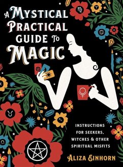 Cover A Mystical Practical Guide to Magic (eBook, ePUB)