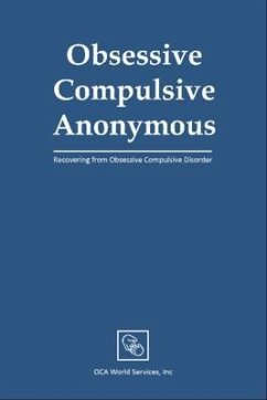Obsessive Compulsive Anonymous (eBook, ePUB) Obsessive Compulsive Anonymous (eBook, ePUB)