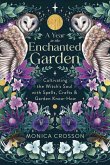 A Year in the Enchanted Garden (eBook, ePUB) A Year in the Enchanted Garden (eBook, ePUB)