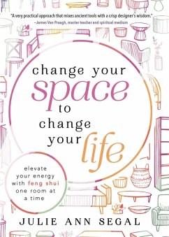 Cover Change Your Space to Change Your Life (eBook, ePUB)