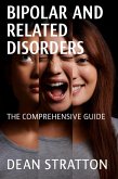 Bipolar and Related Disorders - The Comprehensive Guide (eBook, ePUB) Bipolar and Related Disorders - The Comprehensive Guide (eBook, ePUB)